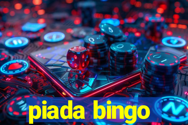piada bingo